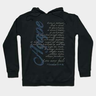 Agape - Love Never Fails - 1 Corinthians 13:4-8a Hoodie